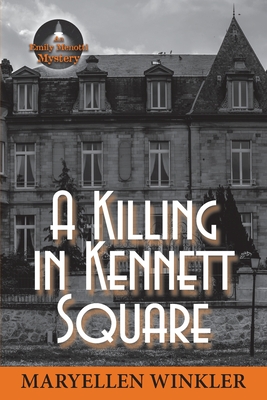 Coperta cărții 'A Killing in Kennett Square - Maryellen Winkler'