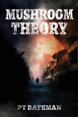 Mushroom Theory - Pt Bateman