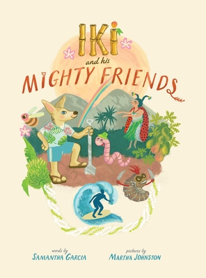 Iki and His Mighty Friends - Martha Johnston