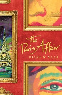 Coperta cărții 'The Paris Affair - Diane W. Naab'