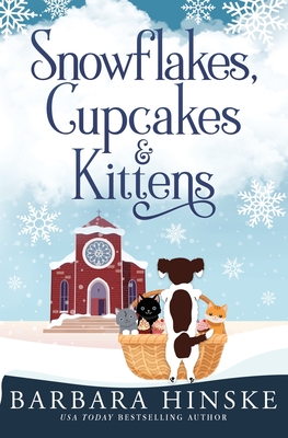 Snowflakes, Cupcakes & Kittens - Barbara Hinske