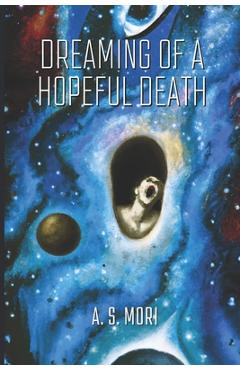 Coperta cărții 'Dreaming of a Hopeful Death - A. S. Mori'