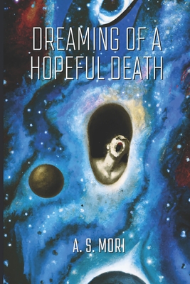 Coperta cărții 'Dreaming of a Hopeful Death - A. S. Mori'