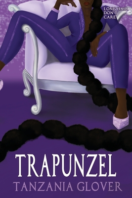 Trapunzel - Tanzania Glover