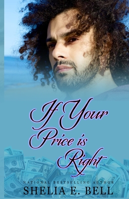 If Your Price Is Right - Shelia E. Bell