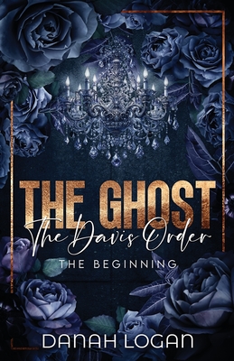 The Ghost (Discreet Cover): A Dark Forbidden Second Chance Romantic Suspense Novella - Danah Logan