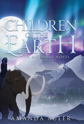 Children of the Earth: A Mothmar Novel - Amanda Auler