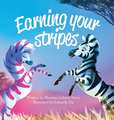 Earning Your Stripes - Marietta Colston Davis