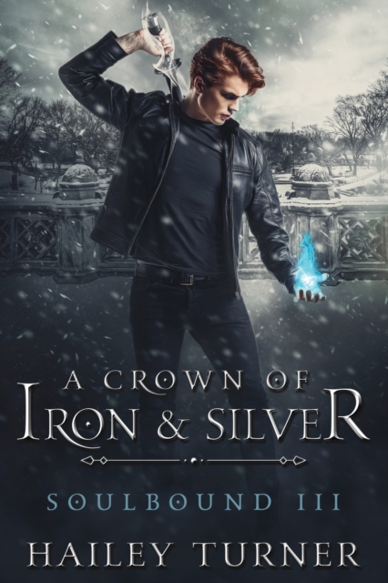 A Crown of Iron & Silver - Hailey Turner