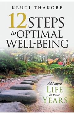 Coperta cărții '12 Steps To Optimal Well-Being - Kruti Thakore'