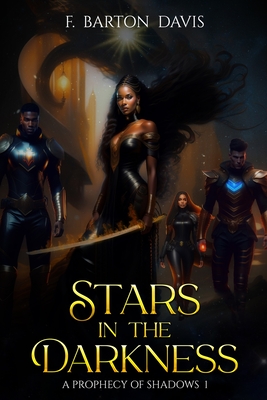 Coperta cărții 'Stars in the Darkness: A Prophecy of Shadows I - F. Barton Davis'