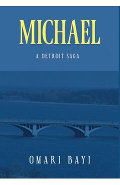 Coperta cărții 'Michael: A Detroit Saga - Omari Bayi'
