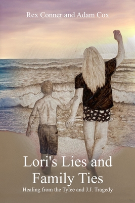 Lori's Lies and Family Ties - Rex Conner