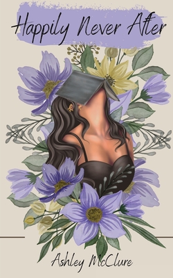 Happily Never After - Ashley Mcclure