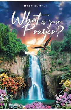 Coperta cărții 'What Is Your Prayer? - Mary Rumble'
