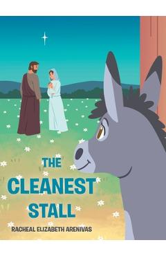 Coperta cărții 'The Cleanest Stall - Racheal Elizabeth Arenivas'
