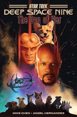 Star Trek: Deep Space Nine--The Dog of War - Mike Chen