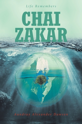 Chai Zakar: Life Remembers - Aundray Alexander Dawson