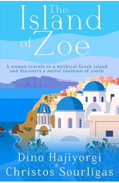 Coperta cărții 'The Island of Zoe - Christos Sourligas'
