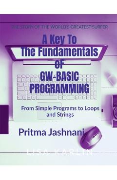 Poza produsului A Key To The Fundamentals of GW-BASIC Programming - Pritma Jashnani