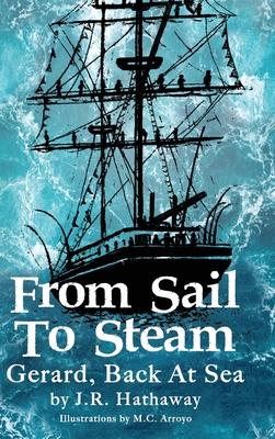From Sail to Steam: Gerard, Back at Sea - J. R. Hathaway