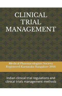 Poza produsului Clinical Trial Management: Indian clinical trial regulations and clinical trials management methods - Shiva Murthy Nanjundappa