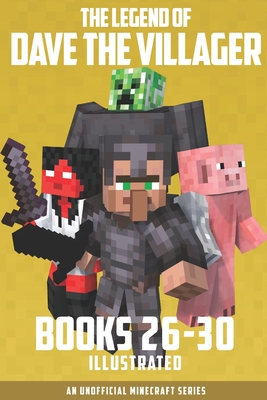 The Legend of Dave the Villager Books 26-30: An unofficial Minecraft series - Dave Villager