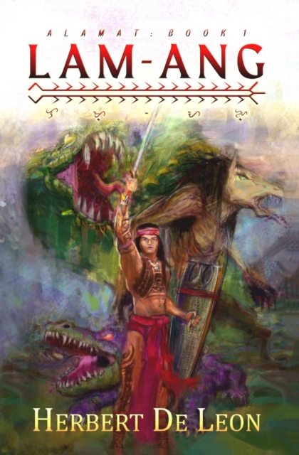 Alamat Book 1: Lam-ang: Philippine Mythology - Become Ocean
