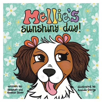 Mellie's Sunshiny Day - Stephen And Annette Stoner