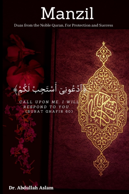 Manzil: Duas from the Noble Quran, For Protection and Success - Abdullah Aslam
