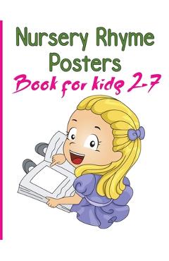 Coperta cărții 'Nursery Rhymes Posters Book for kids 2-7: Perfect Interactive and Educational Gift for Baby, Toddler 1-3 and 2-4 Year'