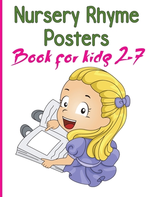 Nursery Rhymes Posters Book for kids 2-7: Perfect Interactive and Educational Gift for Baby, Toddler 1-3 and 2-4 Year Old Girl and Boy - Mark Steven