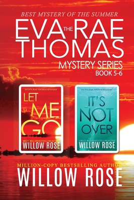 The Eva Rae Thomas Mystery Series: Book 5-6 - Willow Rose