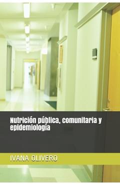 Coperta cărții 'Nutrición pública, comunitaria y epidemiología - Ivana Valeria Olivero'