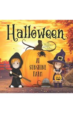 Poza produsului Halloween at Sunshine Farm: (Halloween Book for Kids Ages 3-5, Kids Ages 5-7, Preschool, Kindergarten) - Marylou Quillen