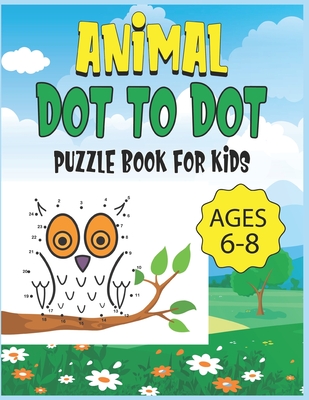 Animal Dot To Dot Puzzle Book For Kids Ages 6-8 - Nazma Publishing