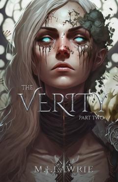 Coperta cărții 'The Verity: Part Two - M. J. Lawrie'