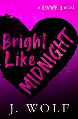 Bright Like Midnight-Special Edition - J. Wolf
