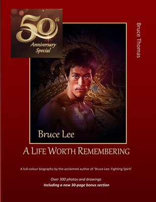 Bruce Lee: 50th Anniversary Special: ...a life woth remembering - Bruce Thomas