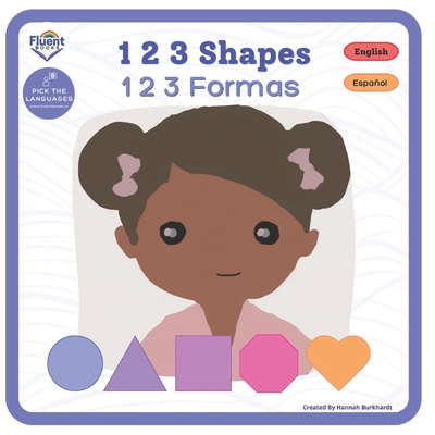 1 2 3 Shapes - 1 2 3 Formas: Bilingual book in Spanish - Sasha Gaetn