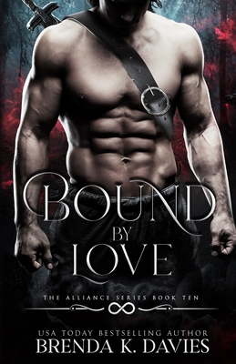 Bound by Love (The Alliance, Book 10) - Brenda K. Davies