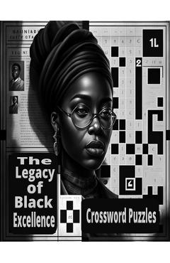 Poza produsului The Legacy Of Black Excellence: Black History Crossword Puzzle - Toya C