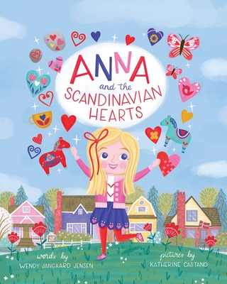 Anna and the Scandinavian Hearts - Katherine Castano