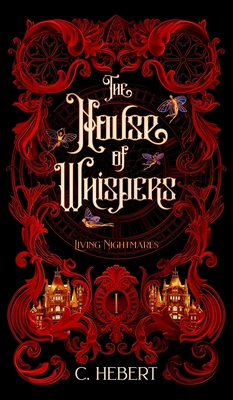 The House of Whispers - C. Hebert