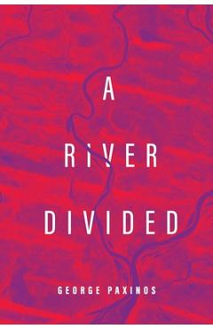 Coperta cărții 'A River Divided - George Paxinos'