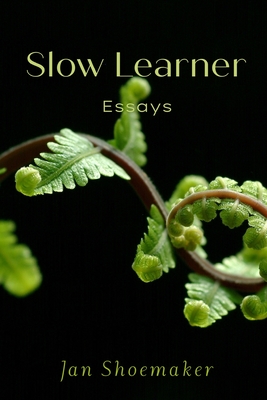 Slow Learner - Jan Shoemaker
