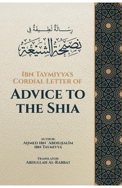 Coperta cărții 'Ibn Taymiyya's Cordial Letter of Advice to the Shia - Abdullah Al-rabbat'