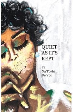 Coperta cărții 'Quiet As it's Kept - Na'tosha De'von'