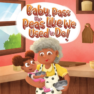 Baby, Pass The Peas Like We Used To Do! - Tullip Studios