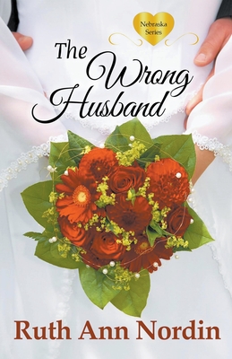 The Wrong Husband - Ruth Ann Nordin